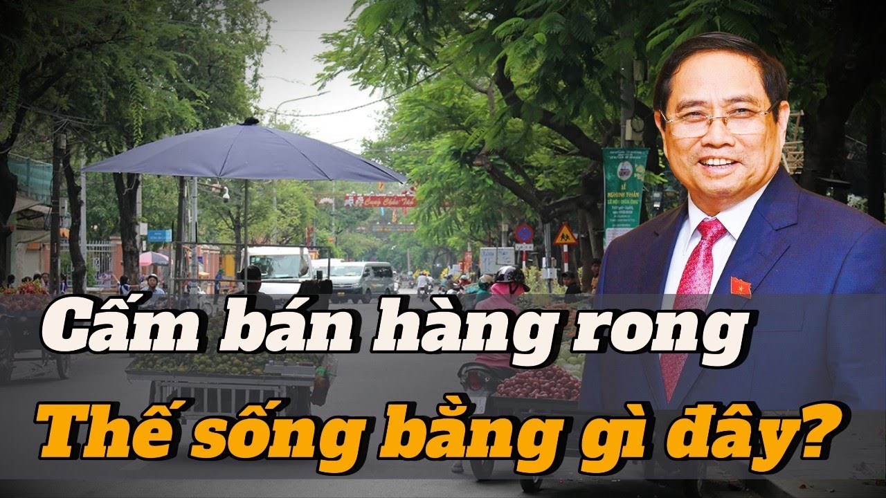 Cấm bán hàng rong – Khi vỉa hè sạch bóng, nhưng lòng người trống trơn