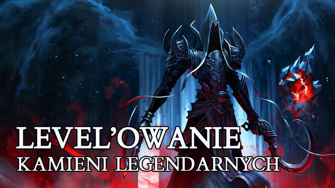 DIABLO 3 PL - LEVEL'OWANIE KAMIENI LEGENDARNYCH I KOSTKA KANAIEGO