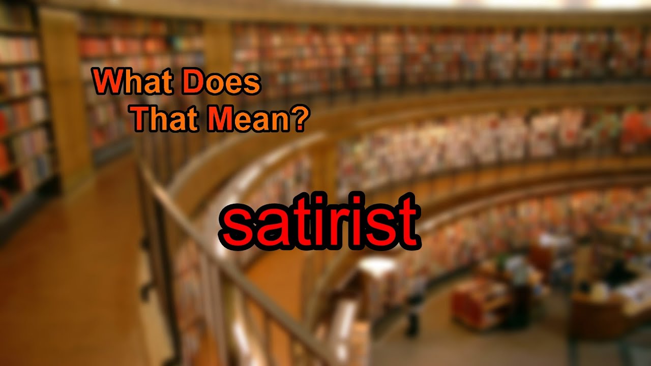 What does satirist mean?