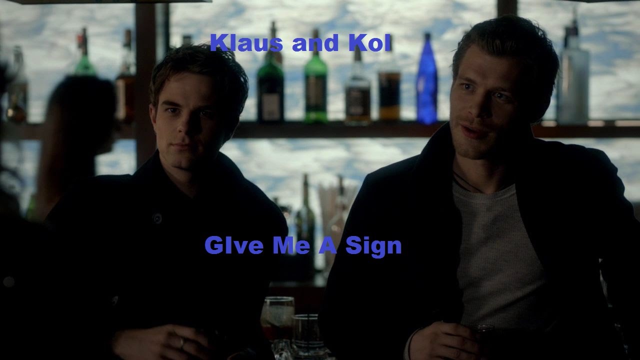 Klaus and Kol - Give me a Sign