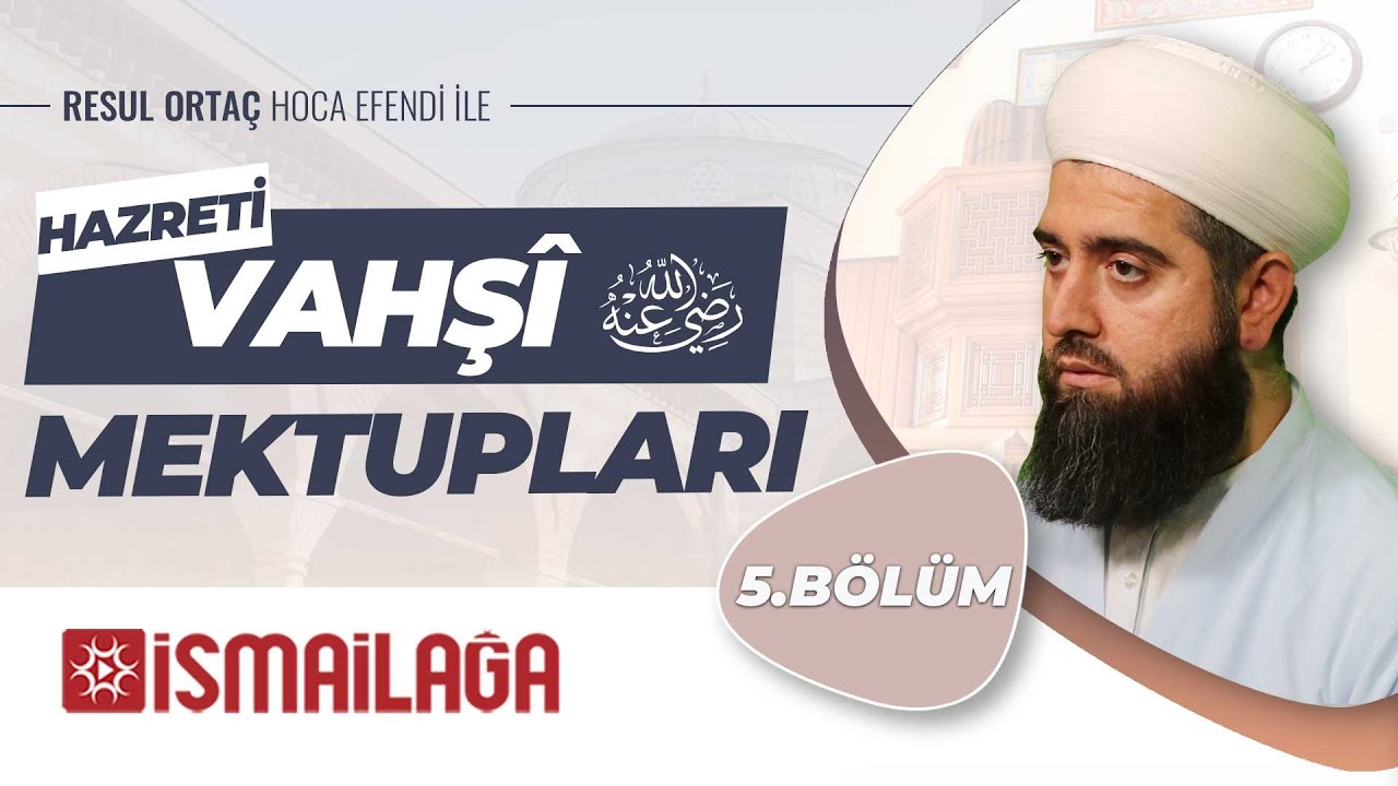 Hazreti Vahş&icirc;'nin Mektupları ve Tevbesi - Resul Orta&ccedil; Hoca Efendi