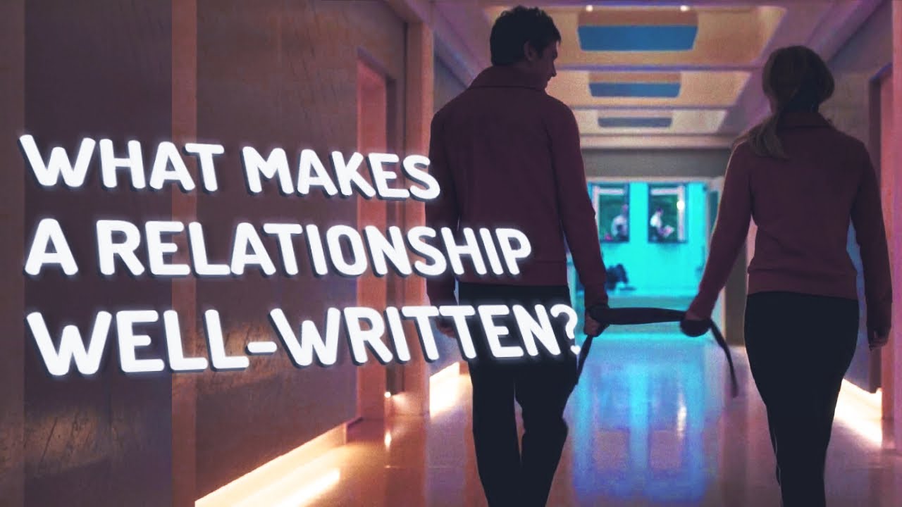 What Makes a Relationship Well Written?