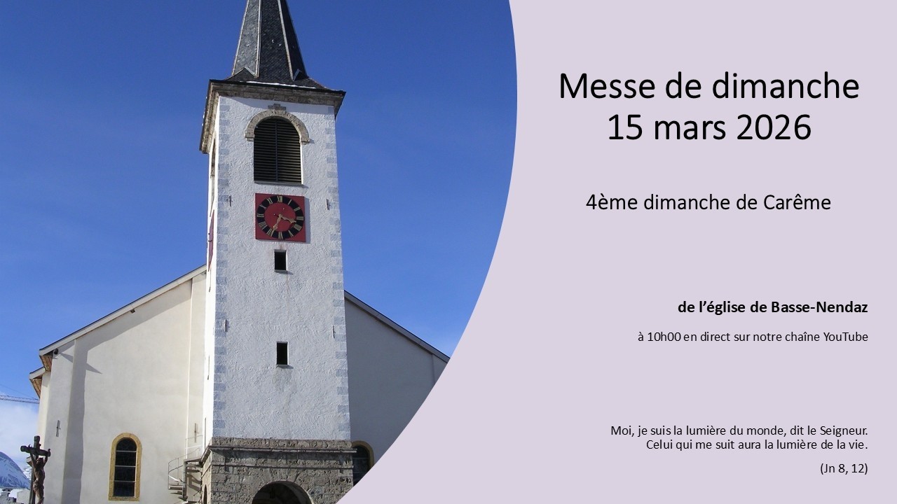 Messe de dimanche - 15 mars  2026 - 4ème dimanche de Carême