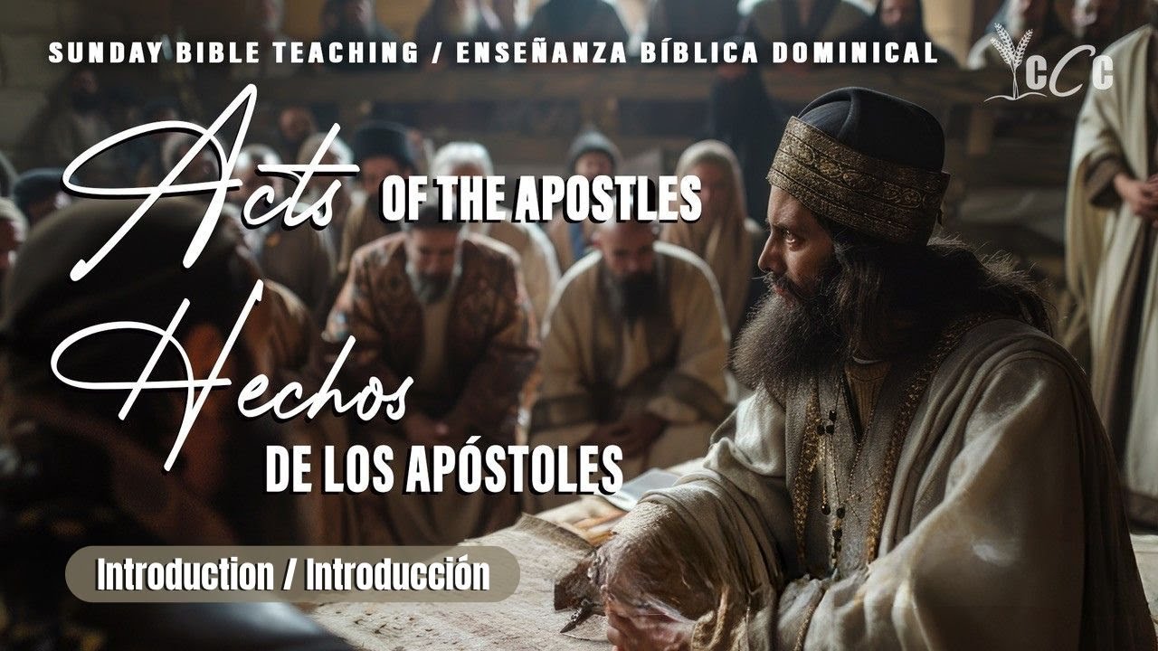 Acts of the Apostles / Hechos de los Apóstoles - Intro