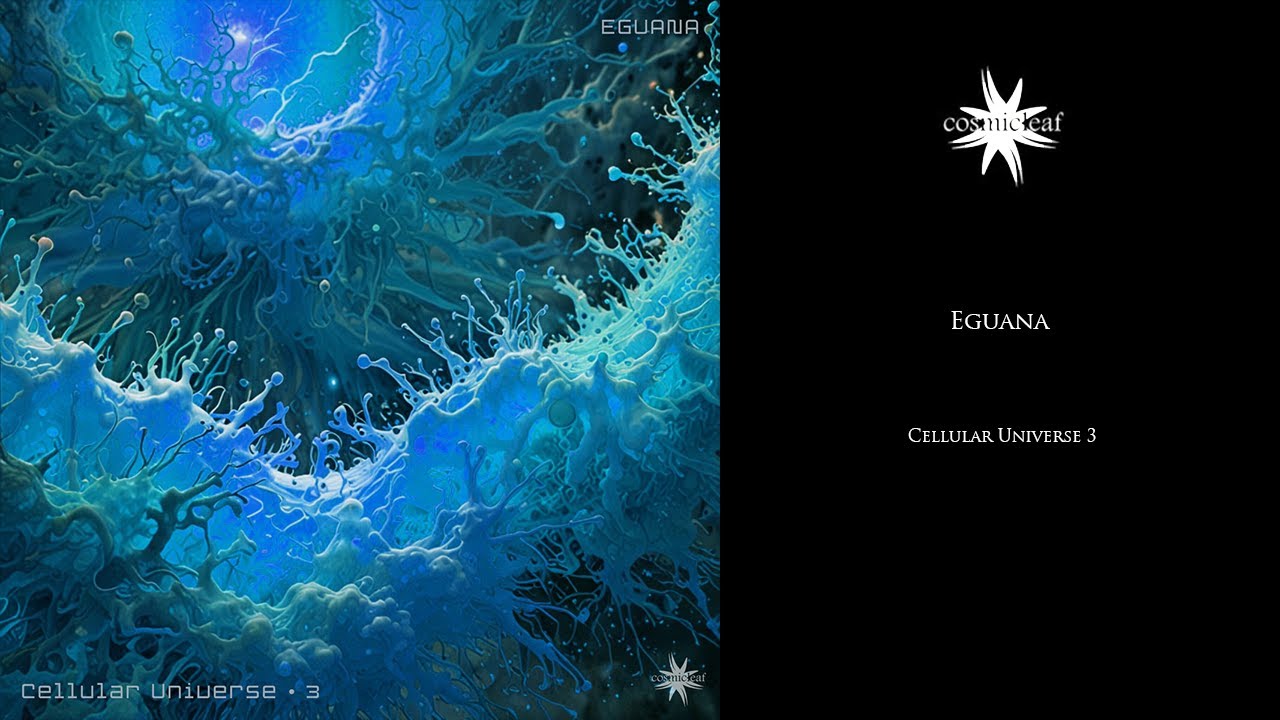 Eguana - Cellular Universe 3