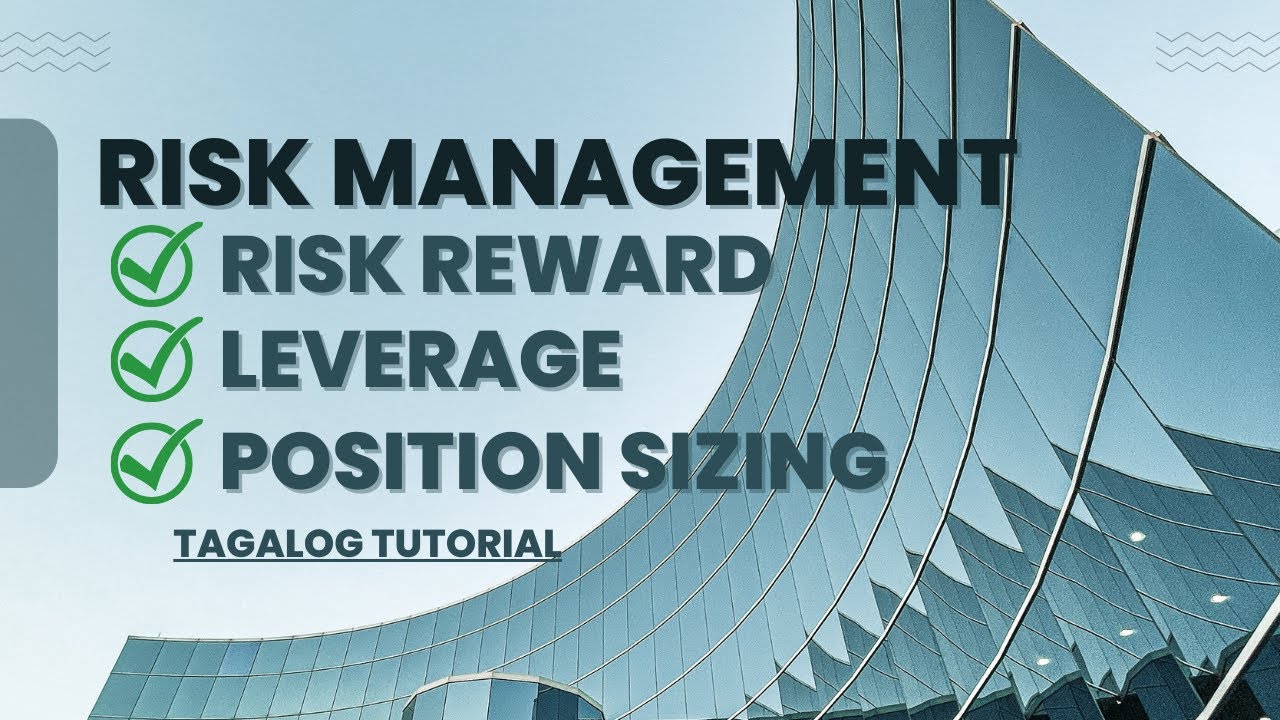 RISK MANAGEMENT (RISK REWARD, LEVERAGE AND POSITION SIZE) -TAGALOG