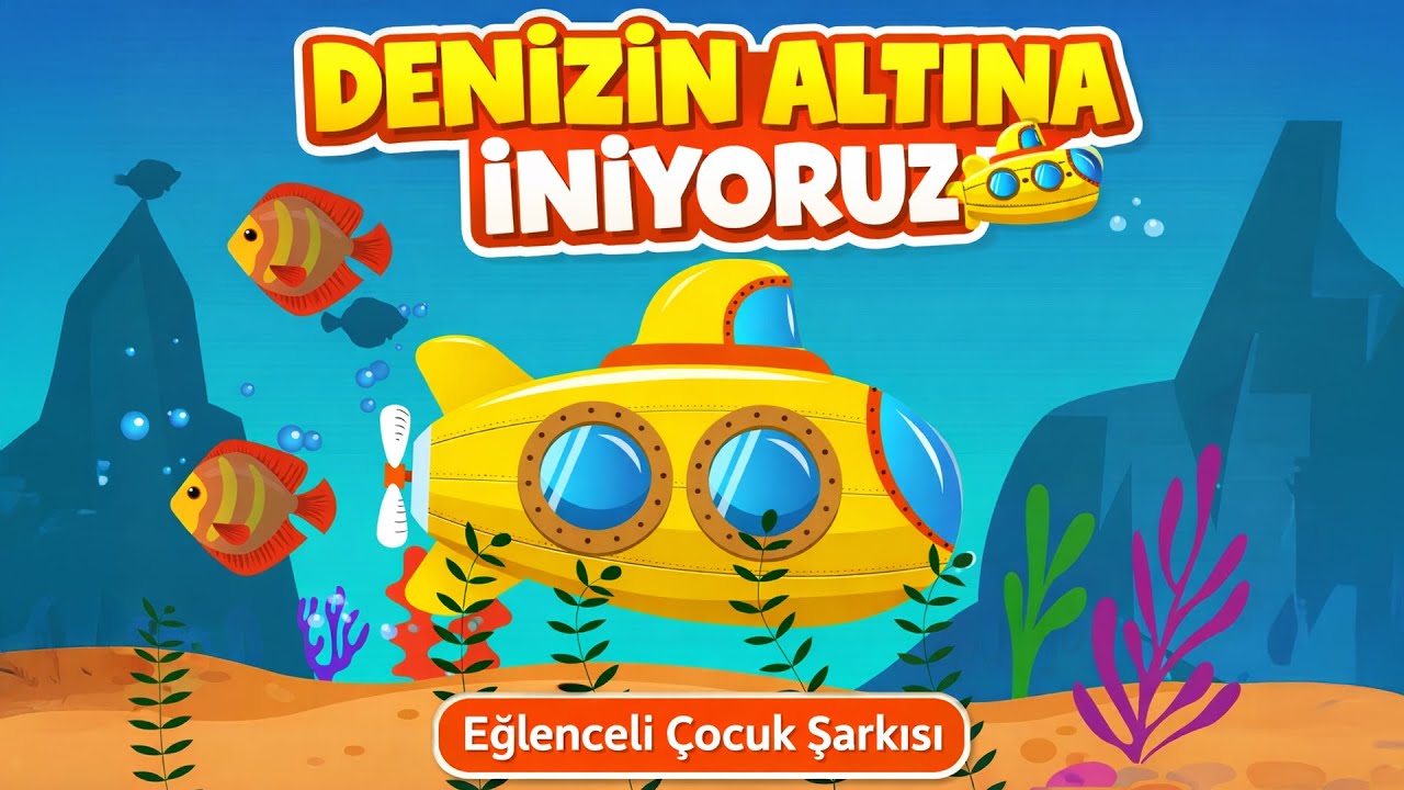 Denizin Altına İniyoruz 🚢 | Eğlenceli Çocuk Şarkısı