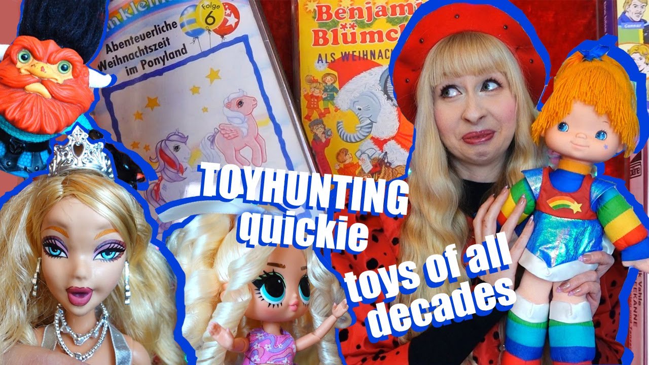 Quickie flea market toy hunt~ toys from all decades 80s, 90s, Y2K, modern - Rainbow Brite, My Scene