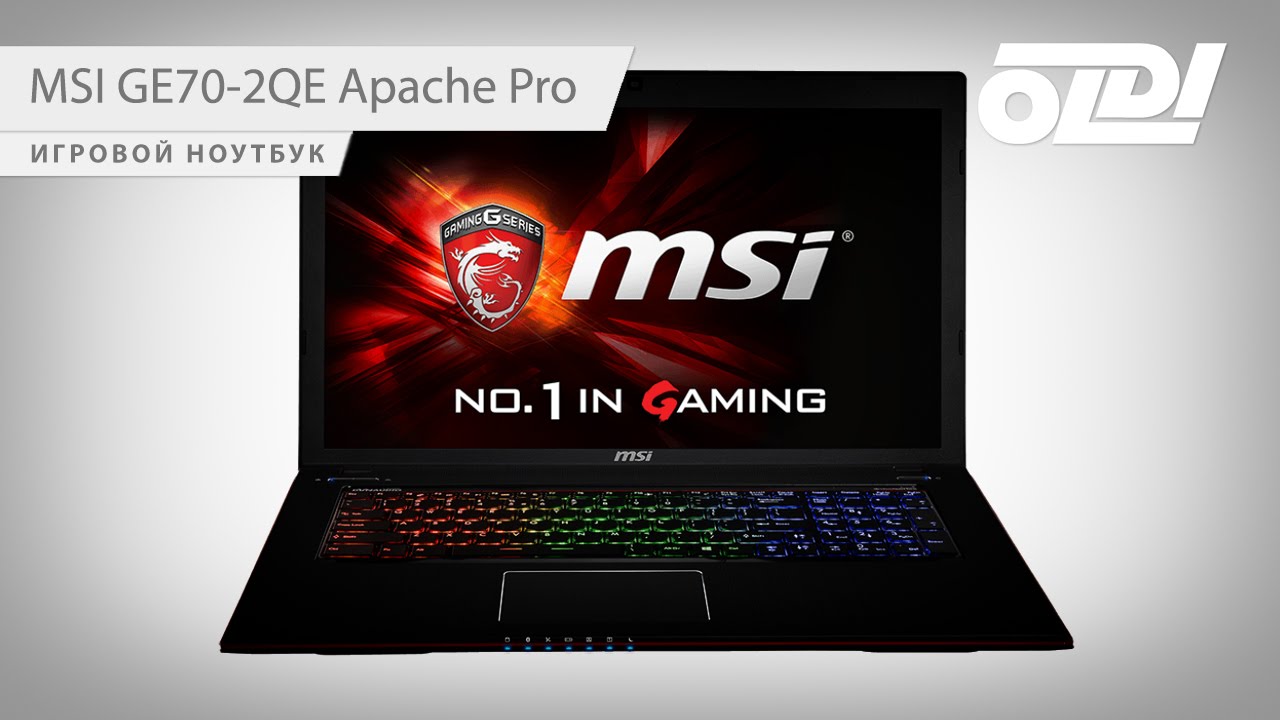 Игровой ноутбук MSI GE70-2QE Apache Pro. Обзор и тестирование.