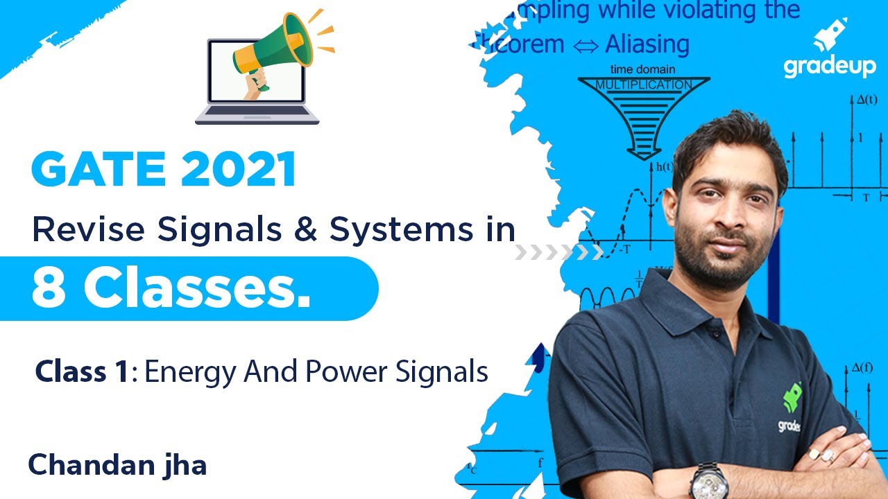 Energy And Power Signals | Signals & Systems | GATE EC 2021 | Chandan Sir | Gradeup