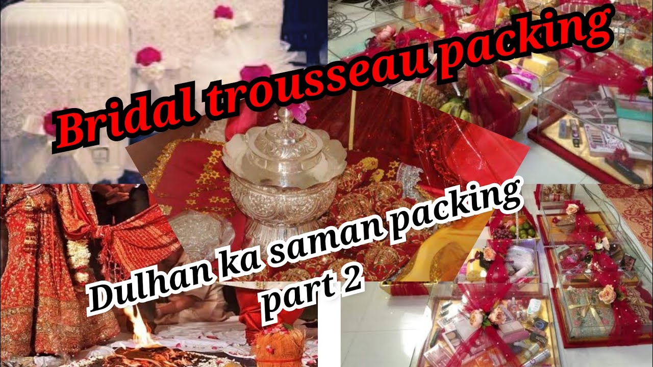 Dulhan apne sath sasural Kya Kya lekar jaye|bridal troussea packing|bridal bag packing|bridalpacking