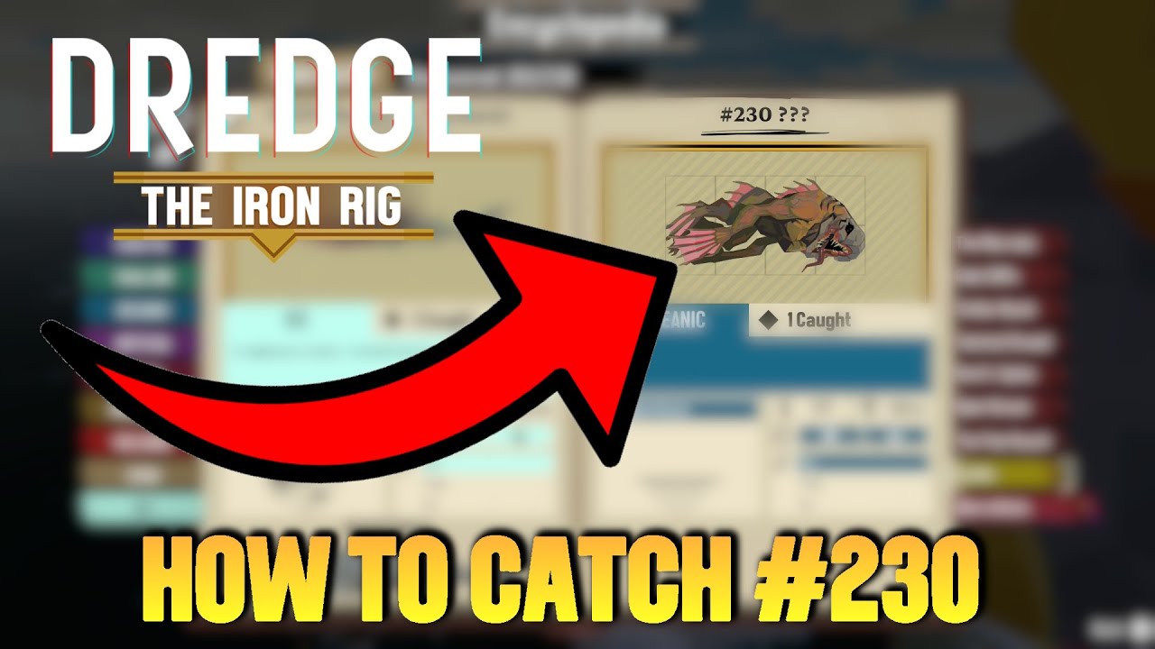 Dredge [DLC The Iron Rig] Как поймать рыбу 230 (Aberrations)