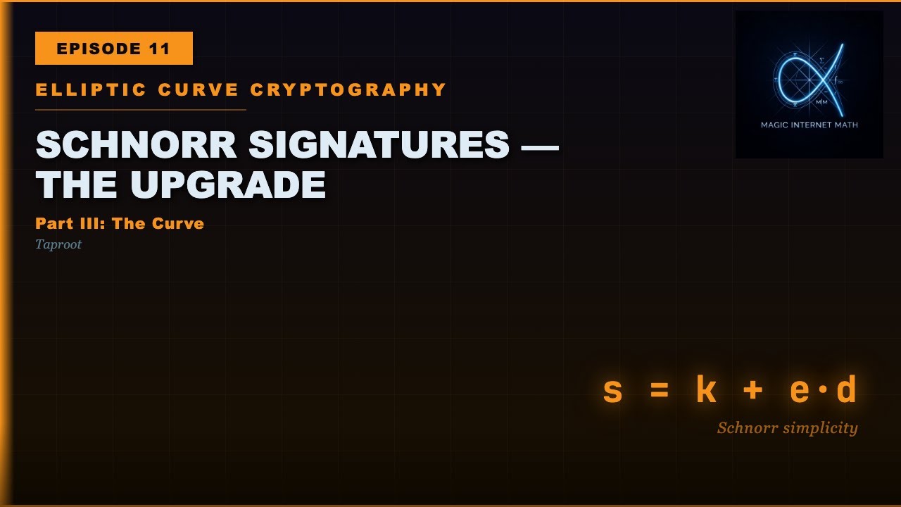 ECC Ep 11: Schnorr Signatures — The Upgrade
