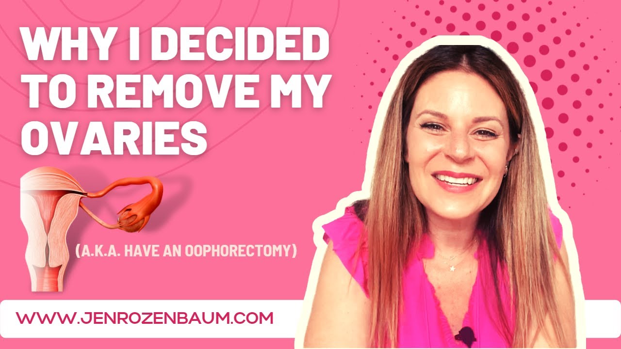Why I Decided To Remove My Ovaries (AKA Have An Oophorectomy)