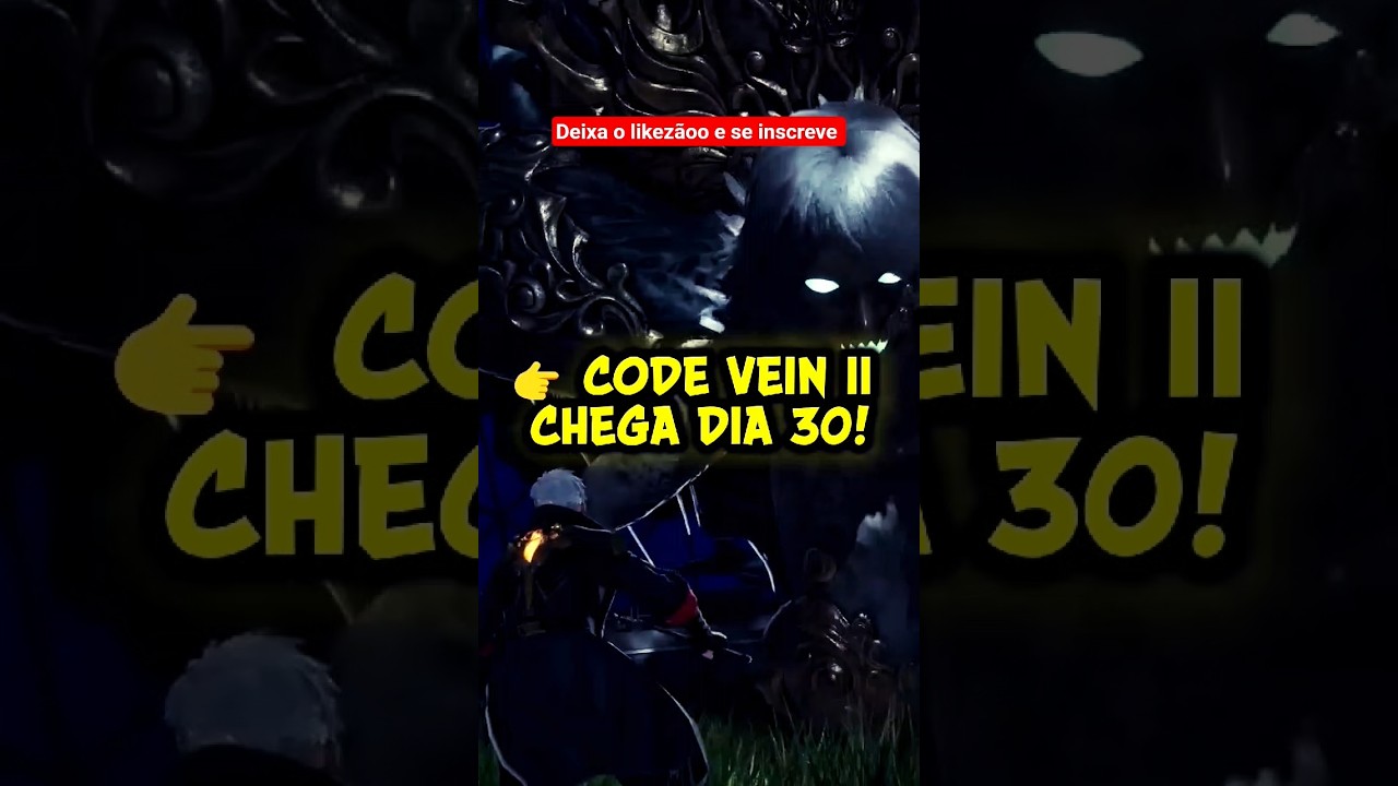 CODE VEIN 2 PROMETE MUITO 🔥😱🙀🔥 
