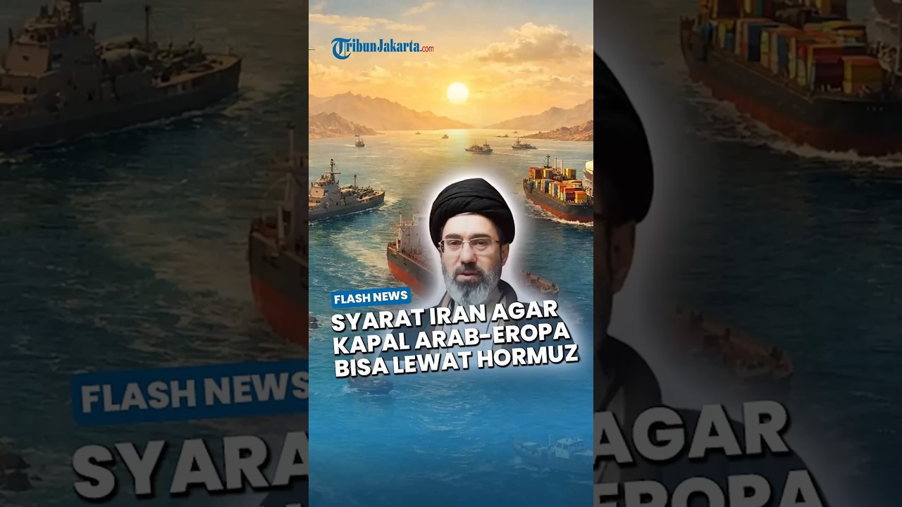 Izin Lewat Selat Hormuz Terbuka Bagi Kapal Arab-Eropa, Iran Beri Syarat Usir Dubes AS dan Israel