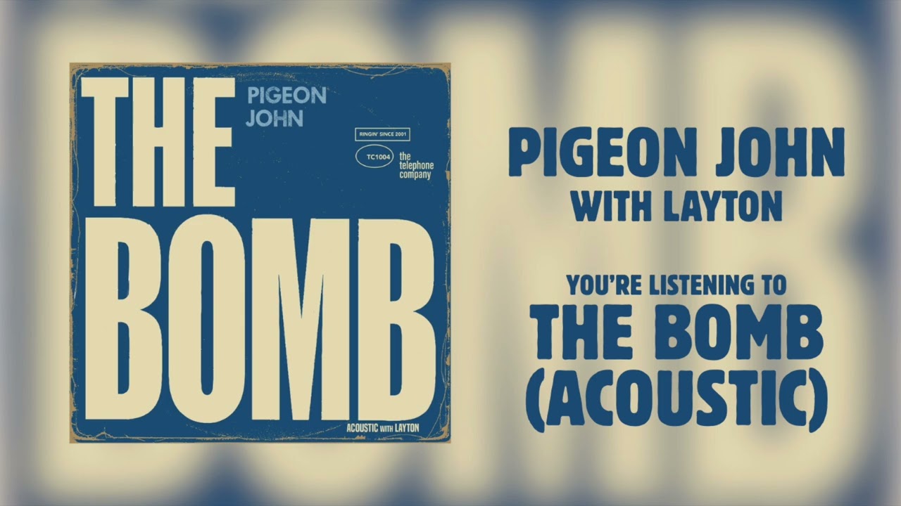 Pigeon John - The Bomb (Acoustic) with Layton (Official Audio)