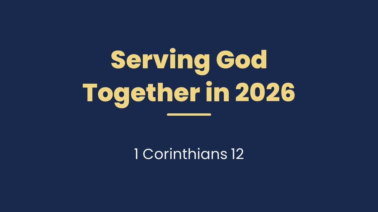 Serving God Together in 2026 | Jesse Gollan