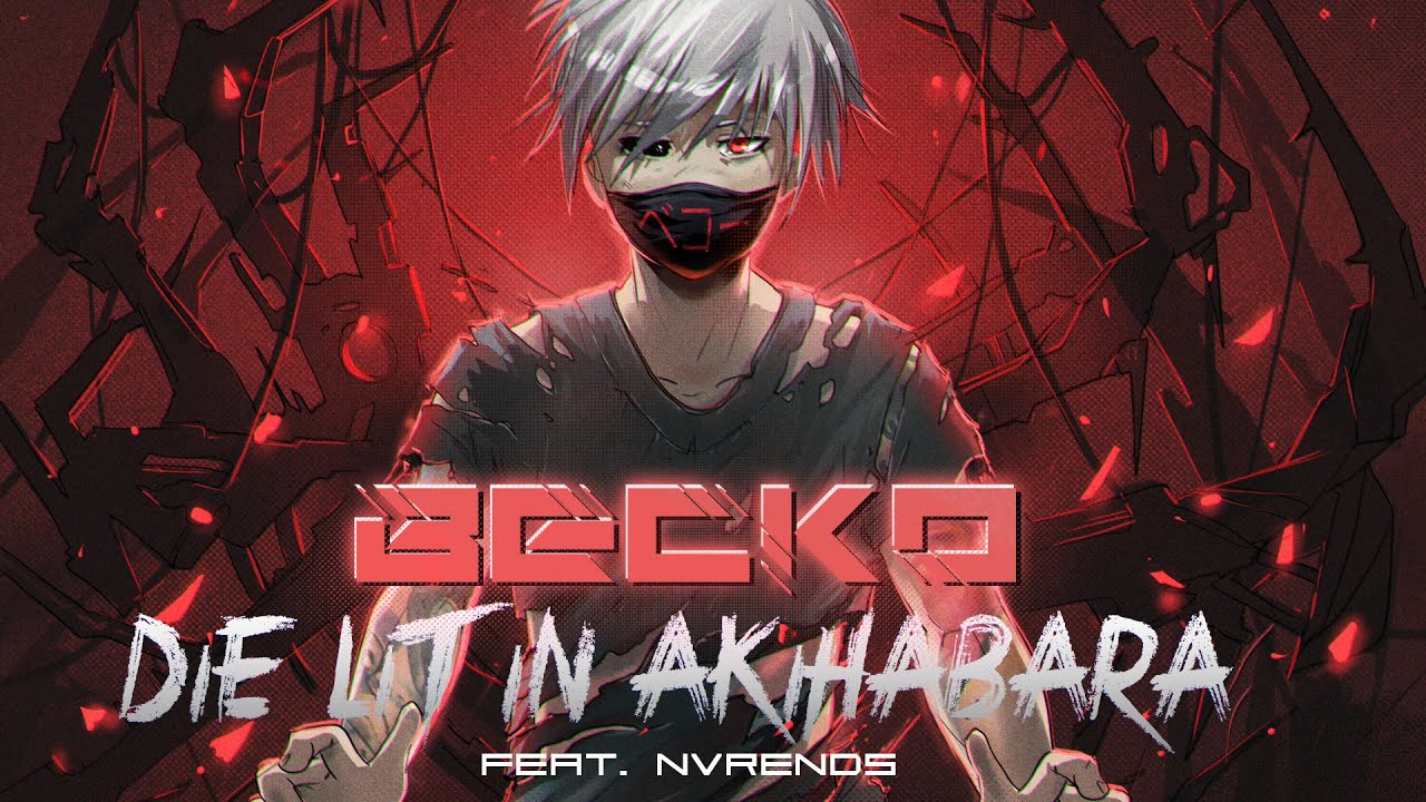 Becko - Die Lit In Akihabara (feat. NVRENDS)