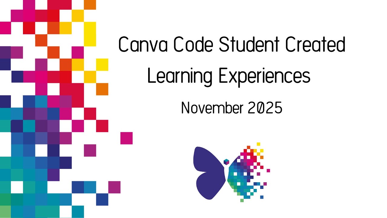 Canva Code Student Created Learning Experiences Webinar November 2025