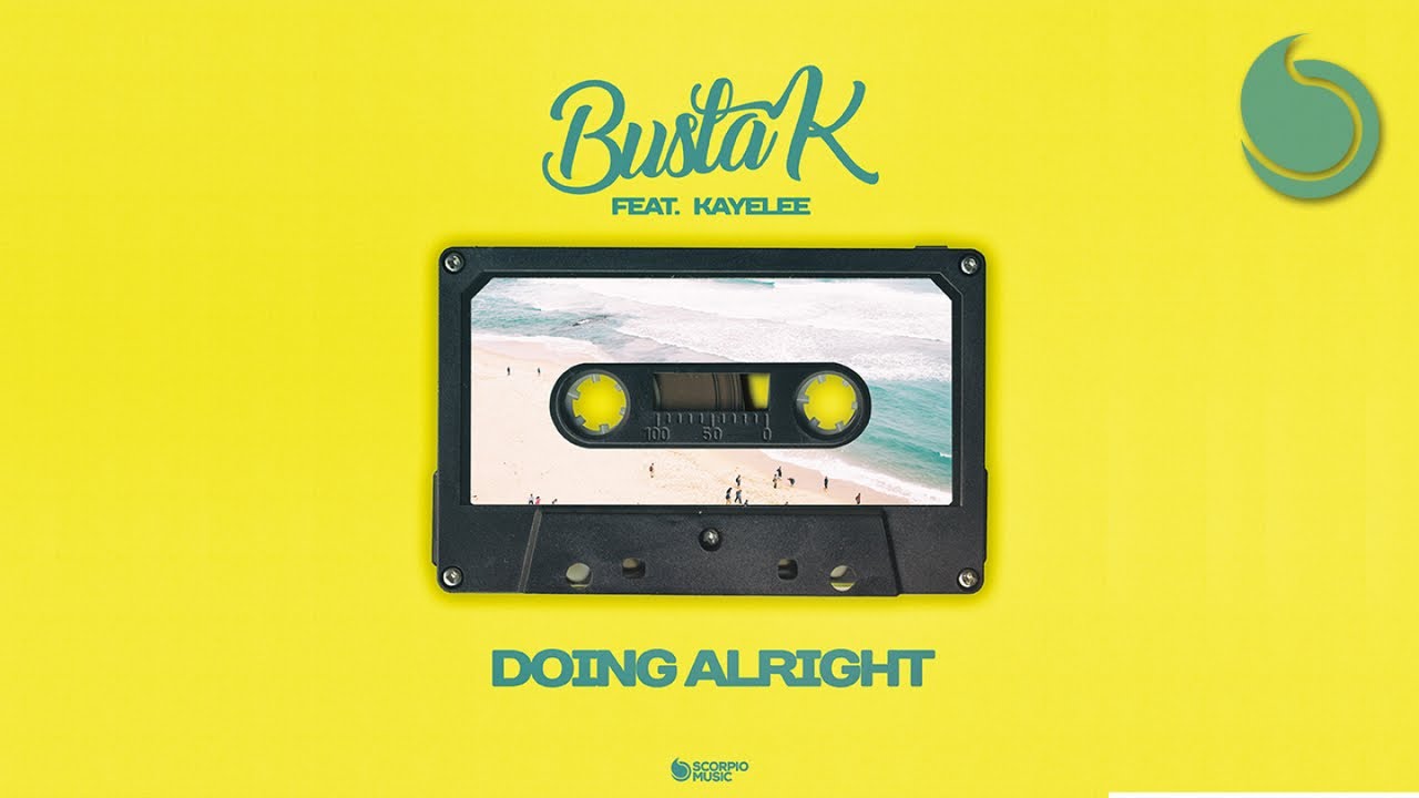 Busta K Ft. Kayelee - Doing Alright (Official Audio)
