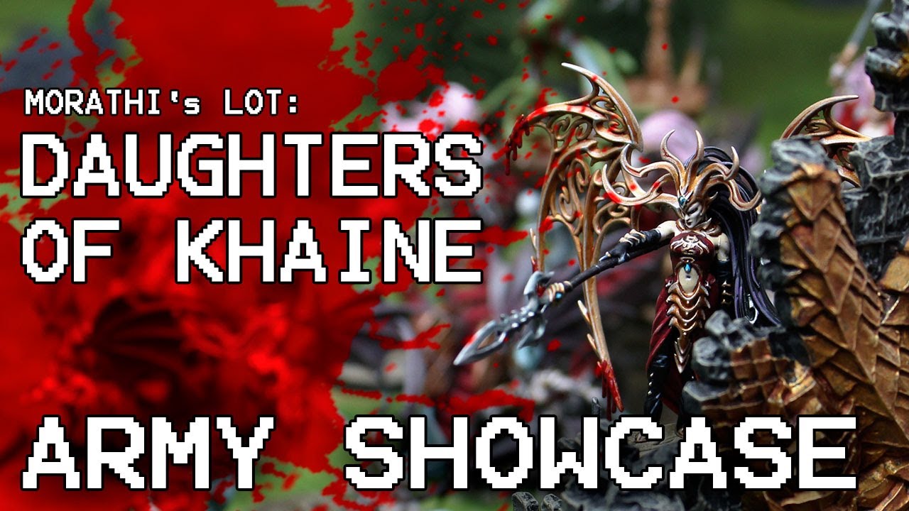Daughters of Khaine ARMY SHOWCASE (Quacks of War #6)