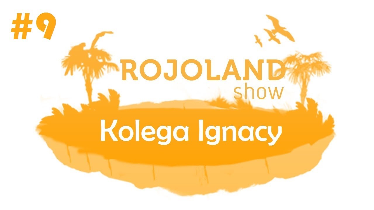 Rojoland Show (#9), czyli wywiad z... - Kolega Ignacy