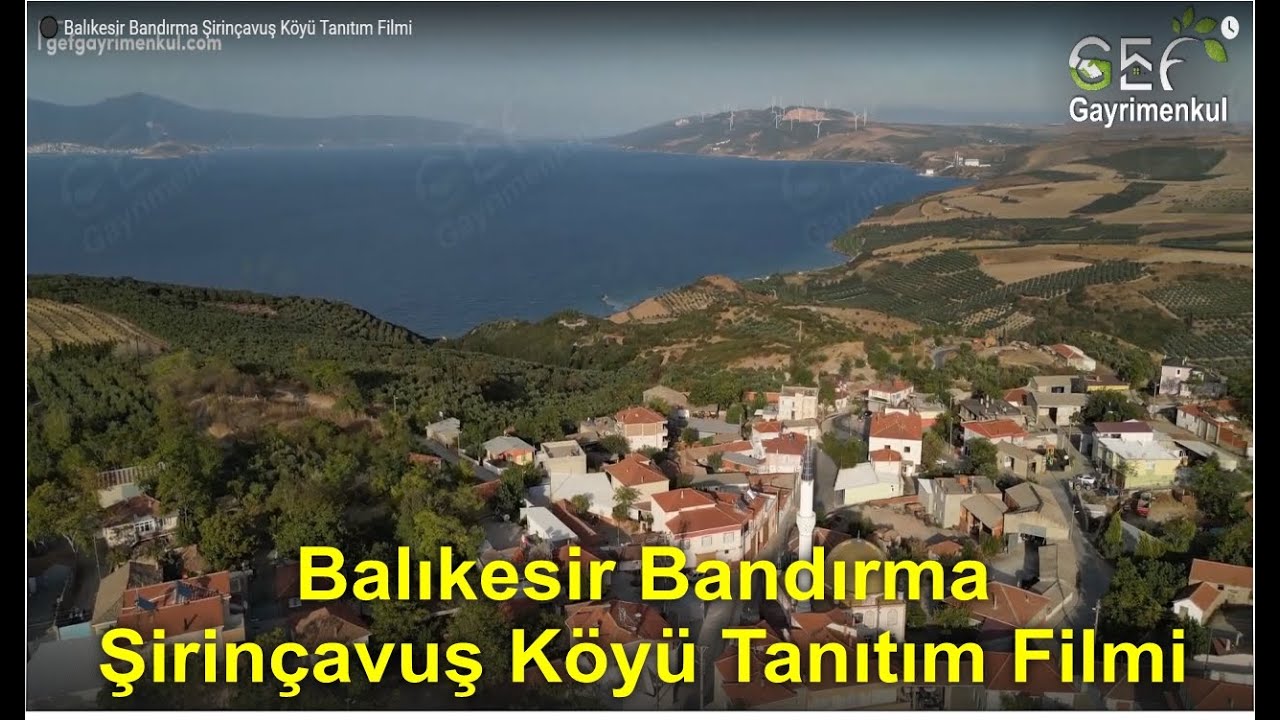 ⚫ Balıkesir Bandırma Şirinçavuş Köyü Tanıtım Filmi