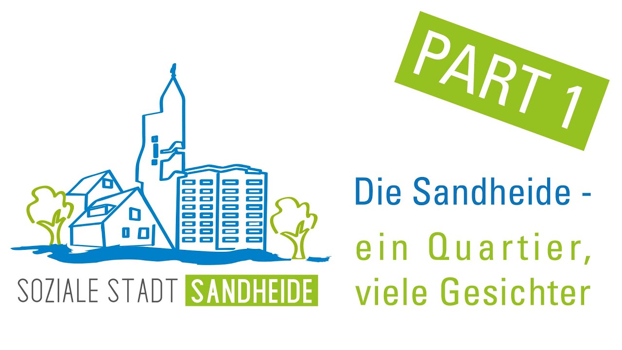 &bdquo;Die Sandheide &ndash; ein Quartier, viele Gesichter&ldquo; &ndash; Part 1: Vorurteile