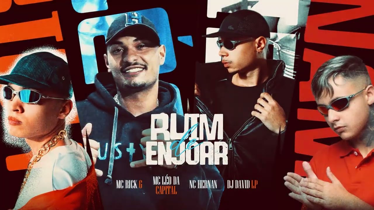 Ruim de Enjoar - MC Hernan, MC Rick G, MC Léo da Capital (DJ David LP)