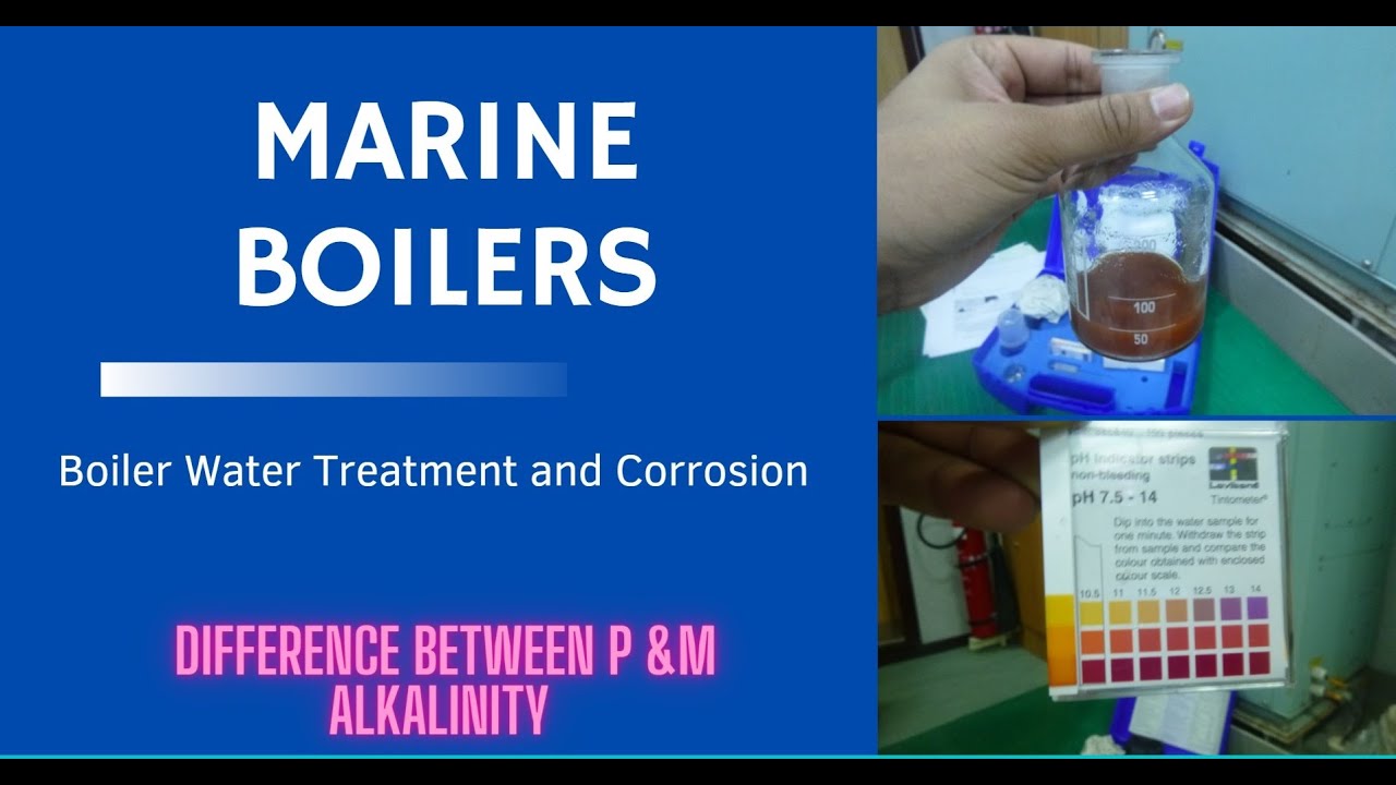 Marine Aux Boiler | Complete Question & answer | Orals | Difference between p & m Alkalinity