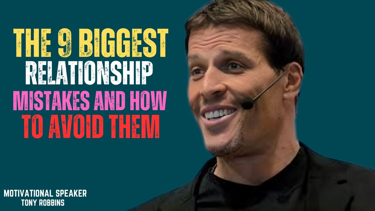 9 COMMON RELATIONSHIP PITFALLS AND HOW TO OVERCOME THEM | A VERY INSPIRING SPEECH BY TONY ROBBINS |
