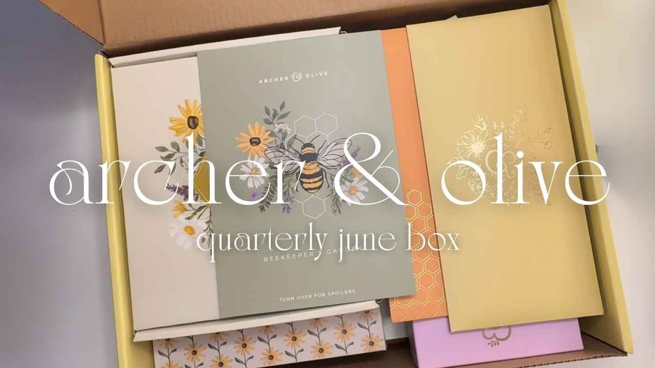 Archer & Olive Quarterly June Box Unboxing
