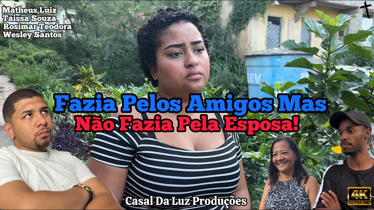 Fazia Pelos Amigos Mas Não Fazia Pela Esposa!