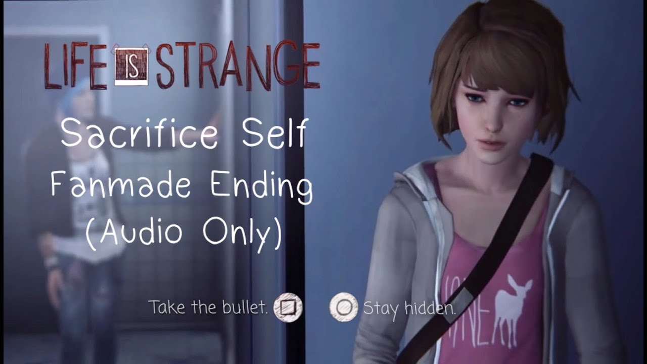 Life is Strange   Sacrifice Self Fanmade Ending (Audio Only)