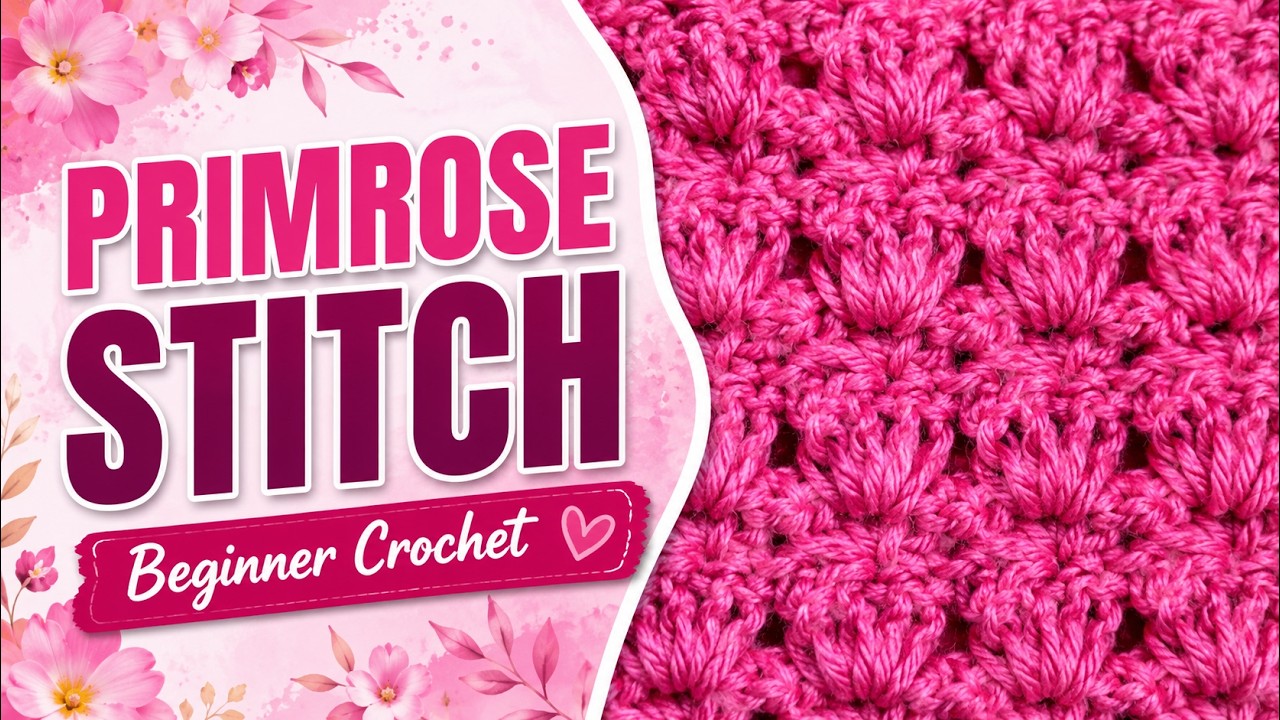 Primrose Crochet Stitch For Beginners