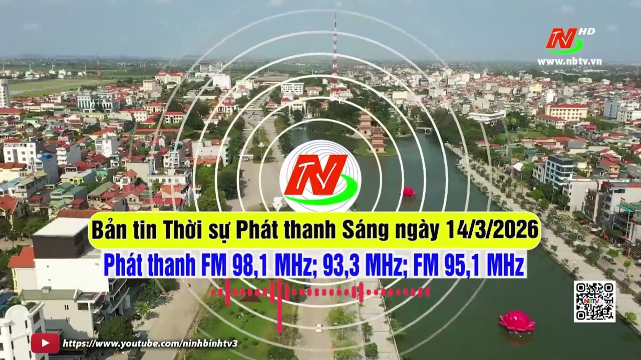 Bản tin Thời sự Phát thanh Sáng ngày 14/3/2026 [FM: 93,3MHz; 95,1MHz; 98,1MHz]