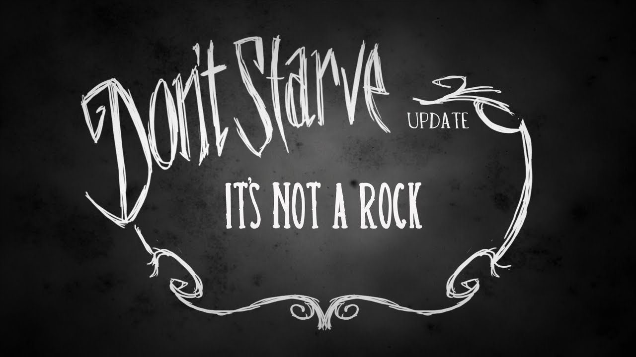 Don't Starve: It's Not a Rock!