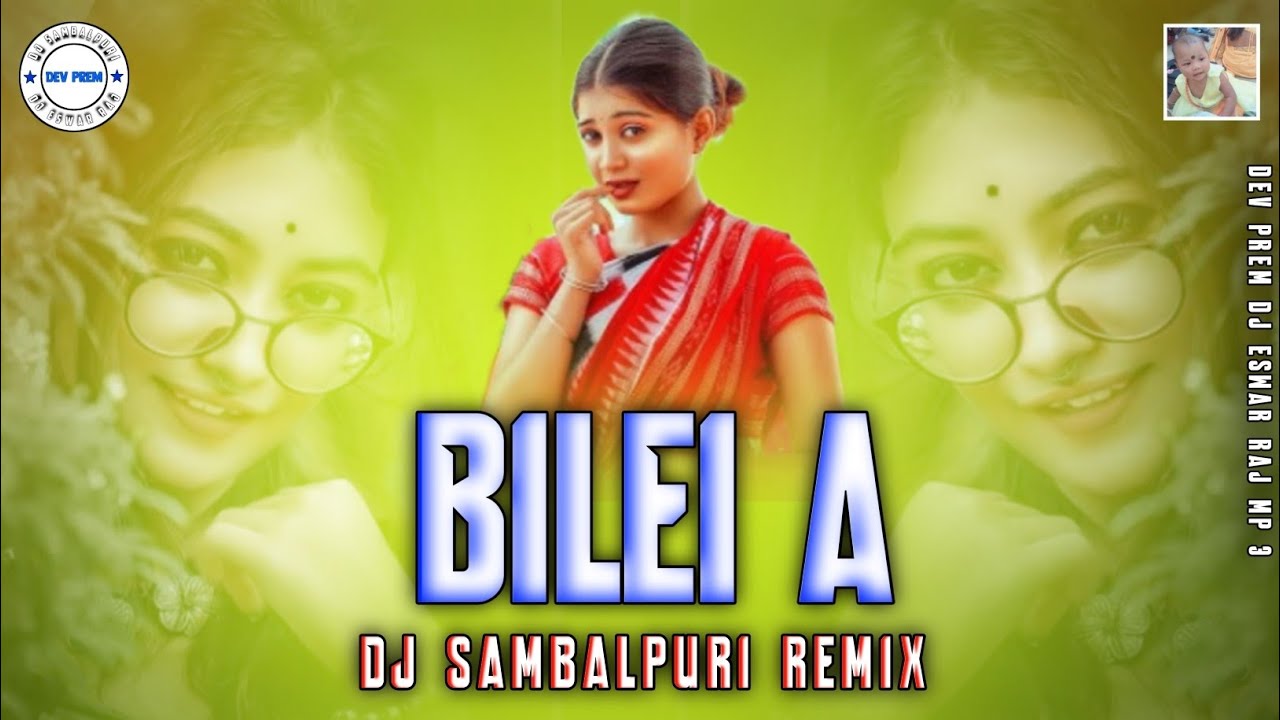 BILEI A__New DJ Sambalpuri remix Dev Prem Dj Eswar Raj MP 3