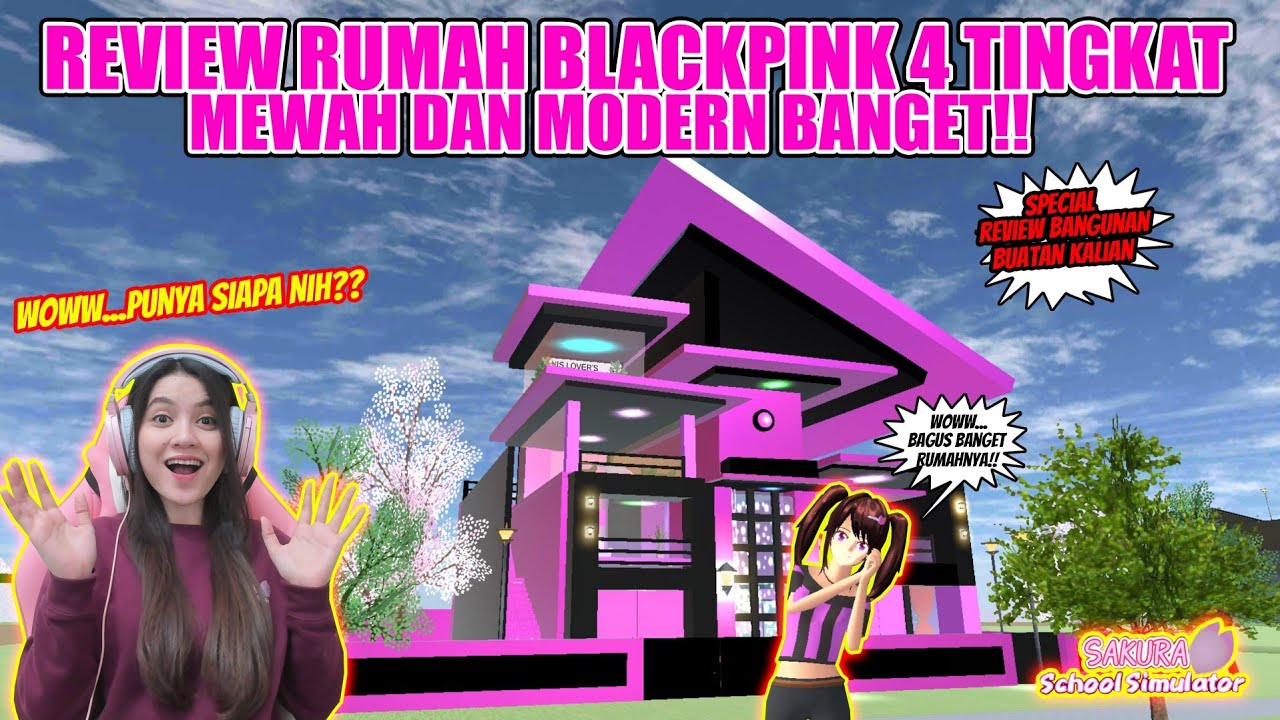 REVIEW RUMAH BLACKPINK 4 LANTAI MODERN & MEWAH BANGET!! SAKURA SCHOOL SIMULATOR - PART 173