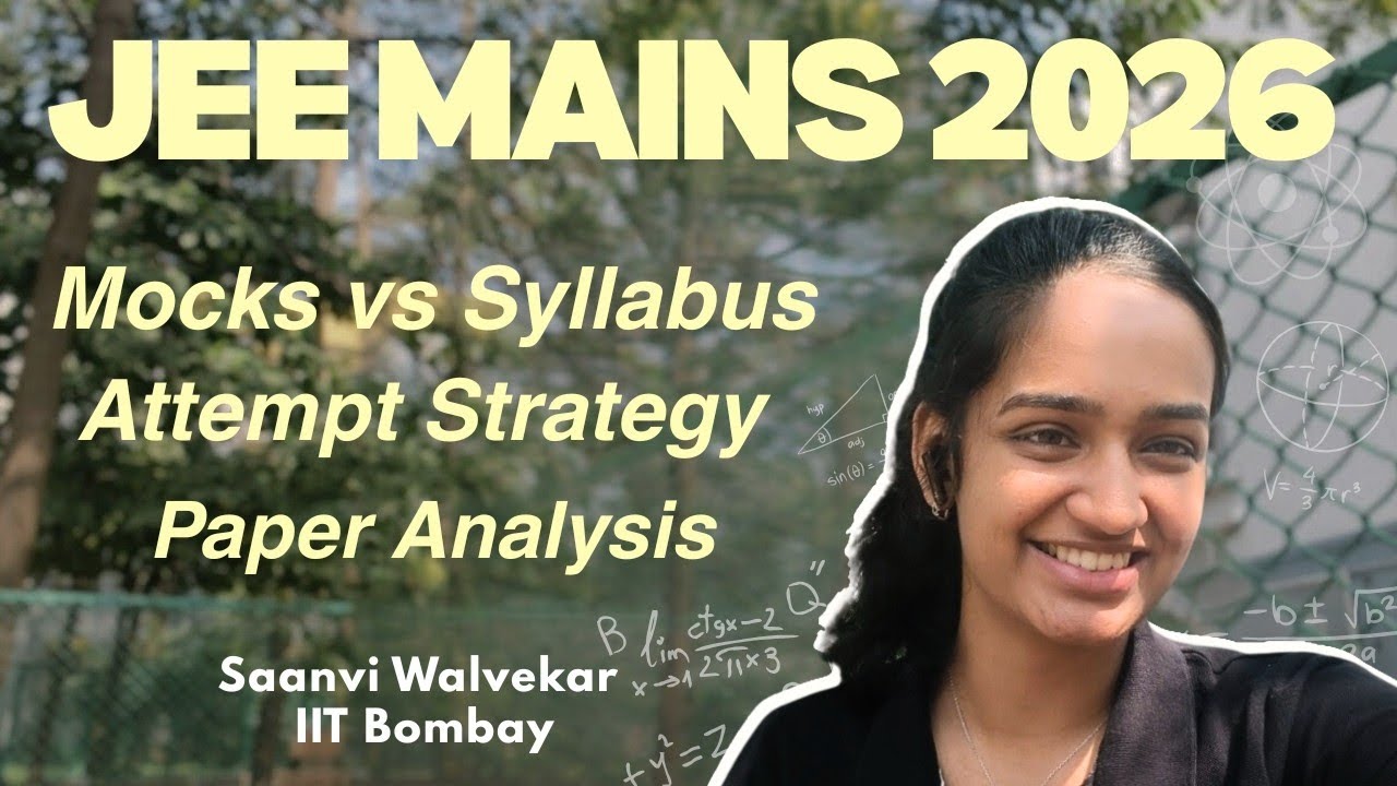 7 Days for JEE Mains 2026! | Mocks, Strategies, Schedule and Analysis | Saanvi Walvekar | IITB | 