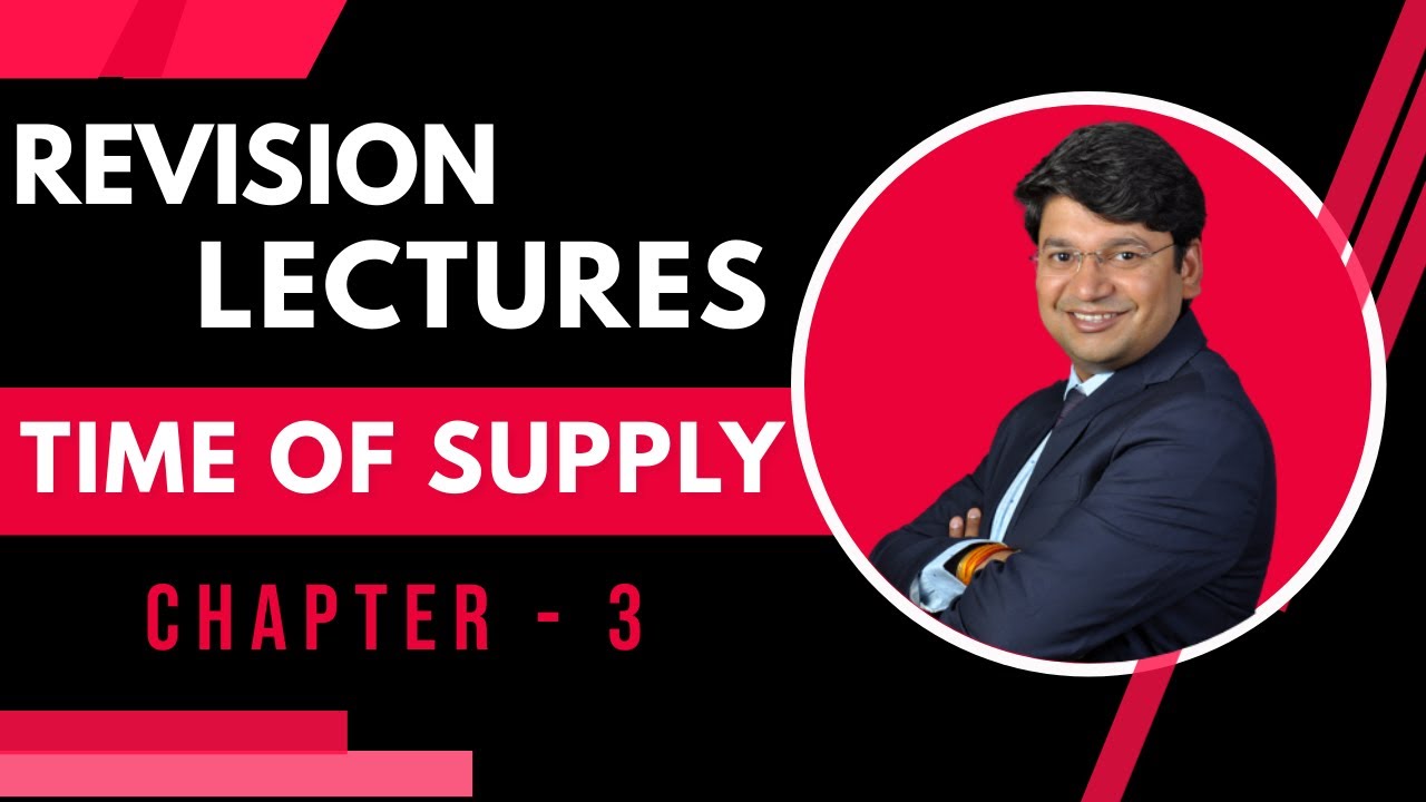 Time Of Supply Revision of CA Final GST || Chapter 3 || May 21 || CA. Yashvant Mangal ||