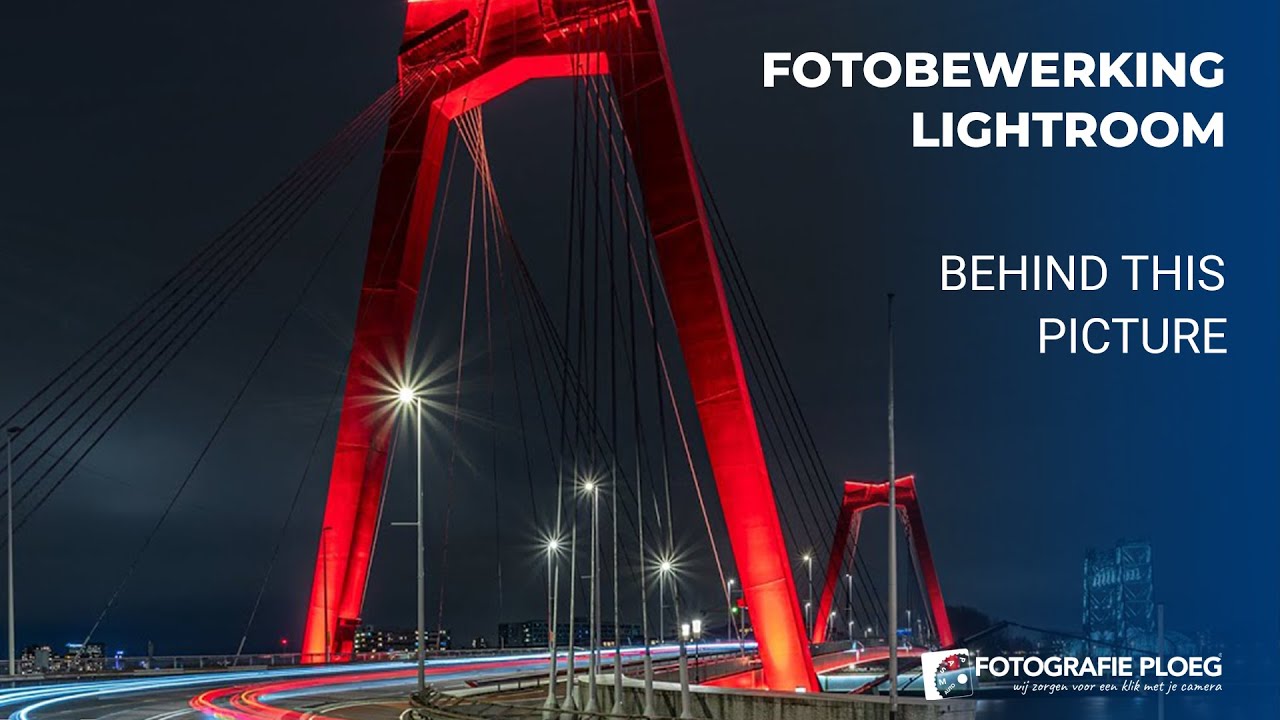 Fotobewerking met Lightroom Classic CC - Willemsbrug Rotterdam