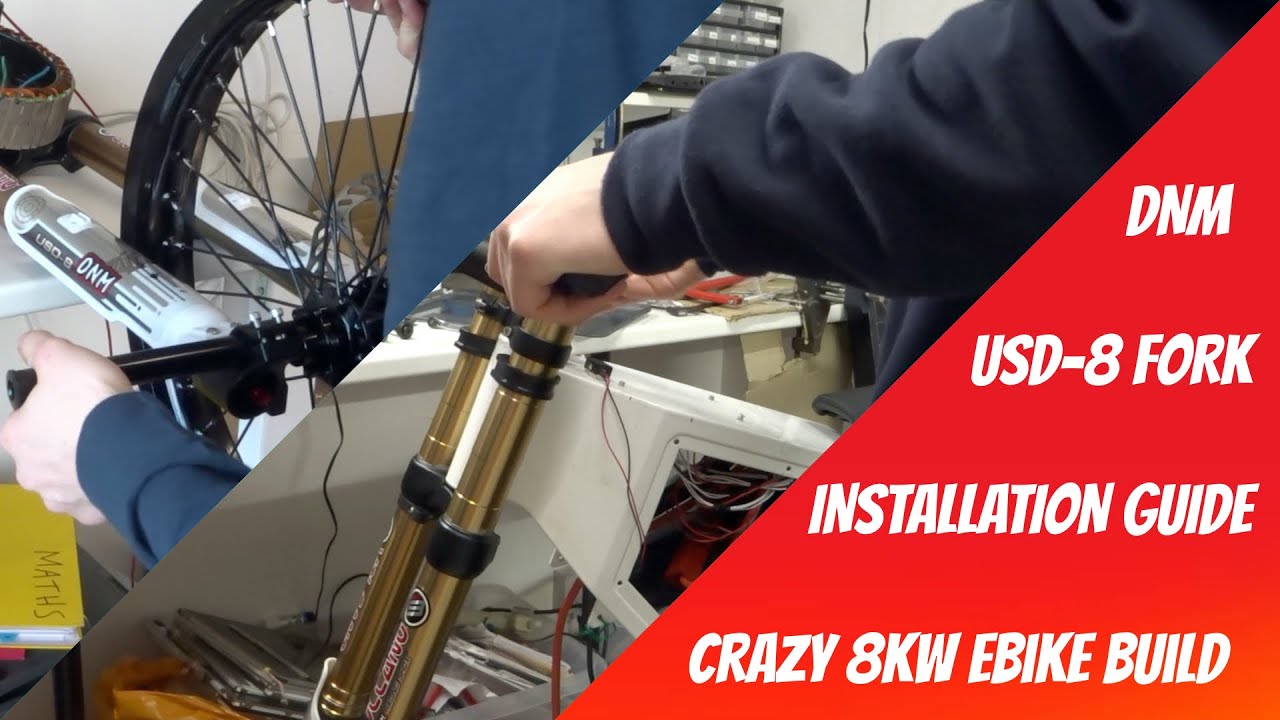 Installing DNM USD-8 suspension forks -  8kW Enduro MSVA eBike V3 Build - Part 13