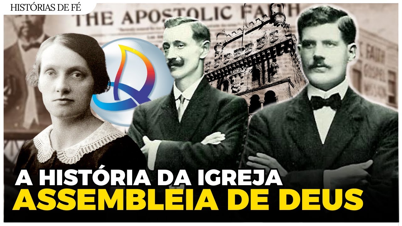 A HISTÓRIA da IGREJA ASSEMBLEIA de DEUS - O AVIVAMENTO PENTECOSTAL #01