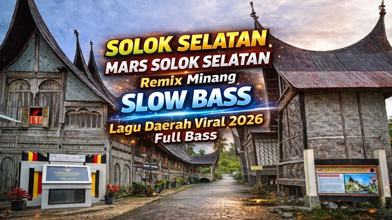 SOLOK SELATAN X MARS SOLOK SELATAN – Remix Minang Slow Bass | Lagu Daerah Viral 2026 Full Bass