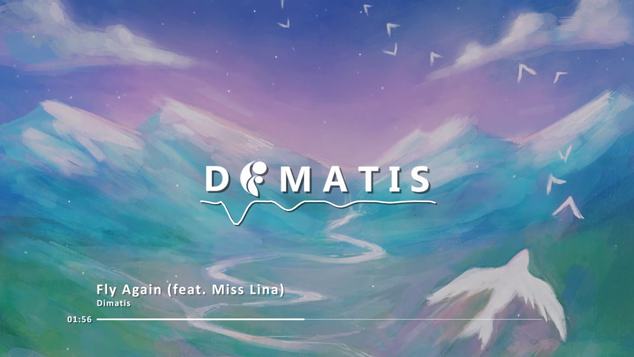 Dimatis - Fly Again (feat. Miss Lina)