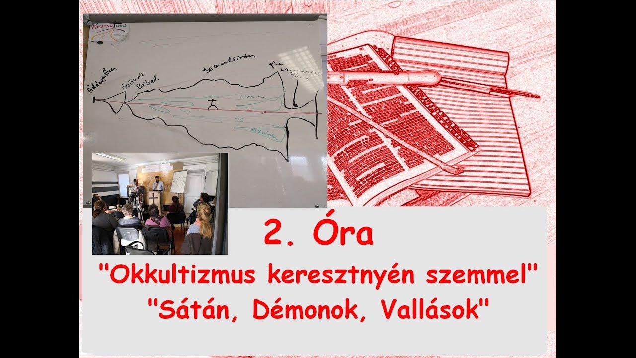 2. Okkultizmus kereszty&eacute;n szemmel. B.Korn&eacute;l 2019.03.17.
