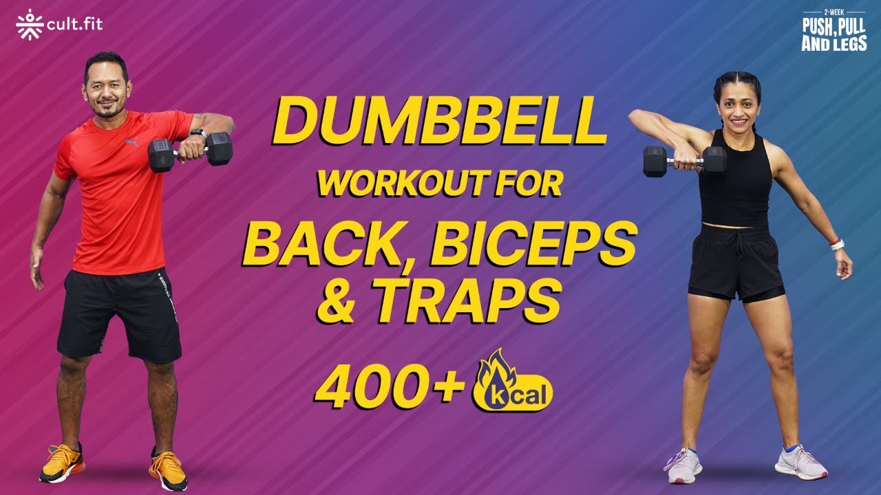 Dumbbell Workout For Back, Biceps & Traps | Push, Pull And Legs | Upper Body Workout | Cult Fit