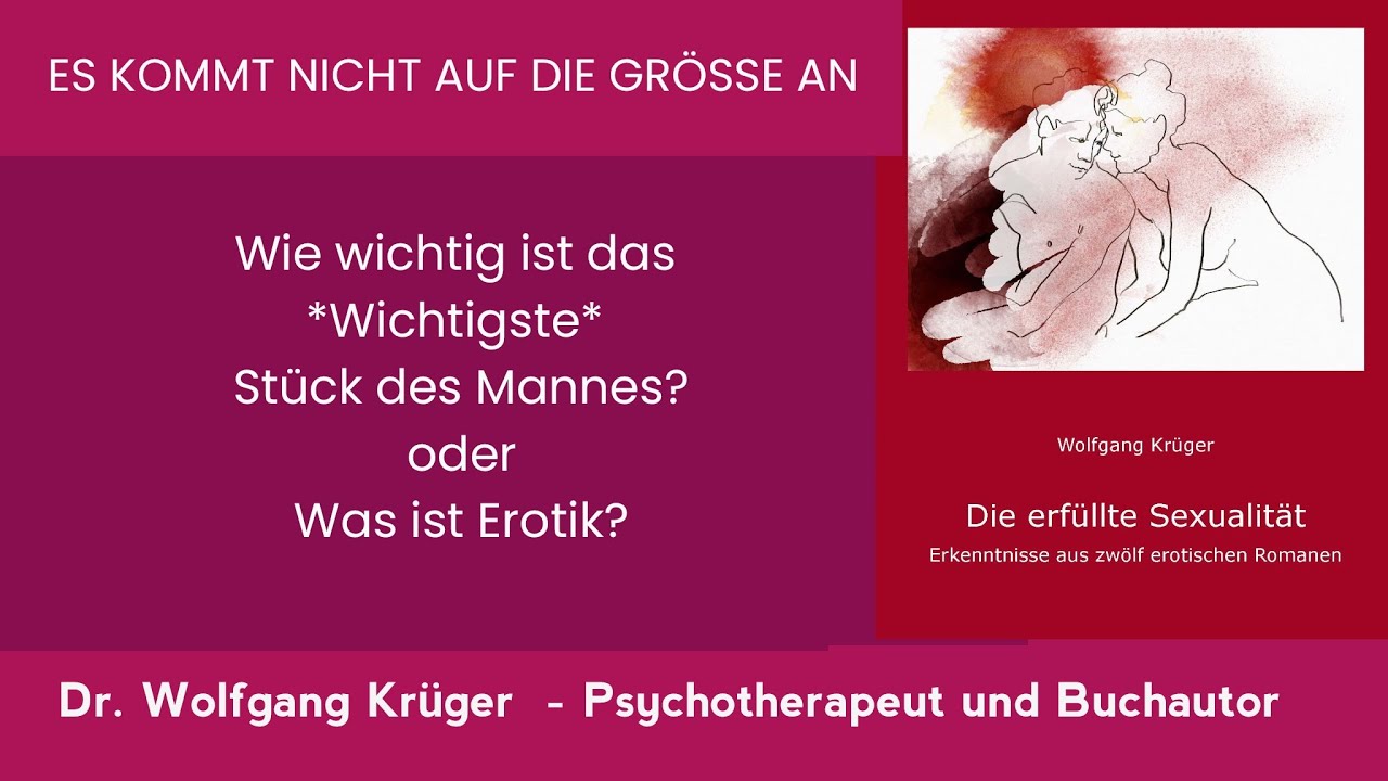 Es kommt nicht auf die Größe an - Wie wichtig ist das 'wichtigste' Teil des Mannes